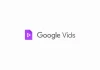 Google Vids is available to test in Workspace Labs